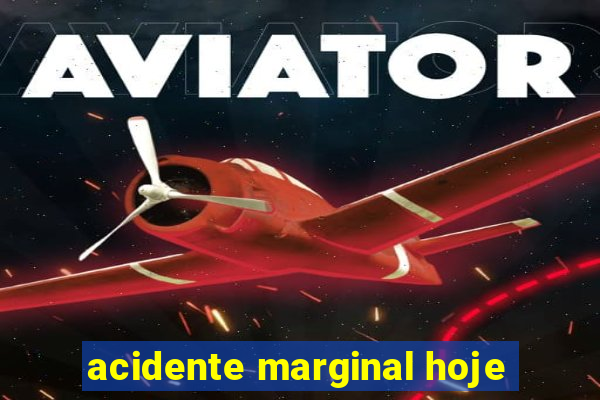 acidente marginal hoje